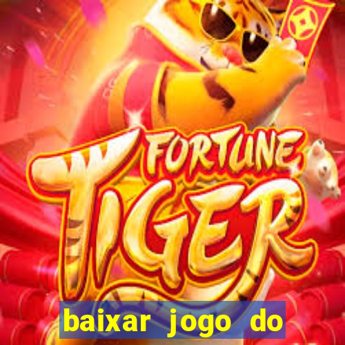 baixar jogo do tigrinho oficial